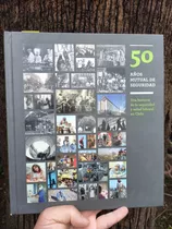 Libro Nfotos 50 Años Mutual De Seguridad Una Historia Social