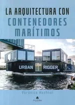 Libro La Arquitectura Con Contenedores Marítimos De Verónica