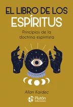 Libro El Libro De Los Espiritus - Kardec, Allan