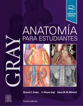 Libro Gray Anatomía Para Estudiantes 4ª Ed  De Drake Richard