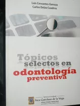 Topícos Selectos En Odontologia Preventiva