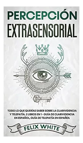 Libro Percepci N Extrasensorial Todo Lo Que Quer As Saber S Cuotas