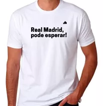 Camisa Camiseta Frase Engraçada Time Pode Esperar Mundo