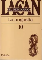 El Seminario Lacan 10 La Angustia, De Lacan. Editorial Paidós, Tapa Blanda En Español