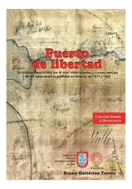 Puerto De Libertad Desembarcos Patriotas En Huacho 1819 1820