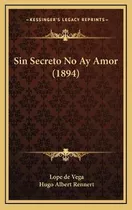 Libro Sin Secreto No Ay Amor (1894) - Lope De Vega
