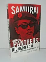 Diane C. Fujino - Samurai Among Panthers: Richard Aoki