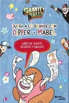 Gravity Falls Juega A Lo Grande Con Dipper Y Mabel - Disney