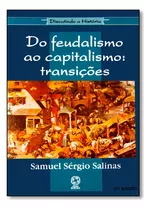 Do Feudalismo Ao Capitalismo Transicoes, De Samuel S. Salinas. Editora Atual Em Português