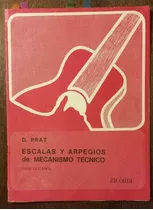 Escalas Y Arpegios De Mecanismo Técnico Para Guitarra - Prat