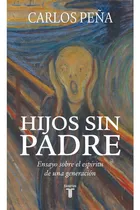 Libro Hijos Sin Padre - Carlos Peña