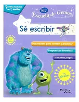 Escuela De Genios  Sé Escribir Monsters Inc, De Disney Publishing Worldwide. Editorial Planeta, Edición 1 En Español