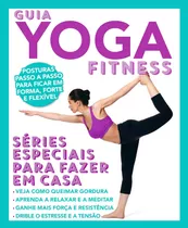 Guia Yoga Fitness - Séries Especiais Para Fazer Em Casa, De On Line A. Editora Ibc - Instituto Brasileiro De Cultura Ltda, Capa Mole Em Português, 2018