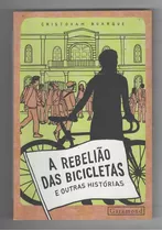 A Rebelião Das Bicicletas E Outras Histórias - Cristovam Buarque - Garamond (2013)