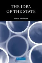 Libro The Idea Of The State - Peter J. Steinberger