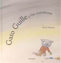 Gato Guille Y Los Monstruos, De Martínez, Rocío. Editorial Kalandraka, Tapa Dura En Español