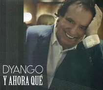 Y Ahora Que - Dyango (cd + Dvd)