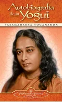 Autobiografía De Un Yogui - Yogananda Paramahansa - Libro