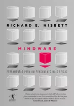 Mindware: Ferramentas Para Um Pensamento Mais Eficaz, De Nisbett, Richard. Editora Schwarcz Sa, Capa Mole Em Português, 2018
