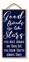 Señales - Good Friends Are Like Stars You Dont Siempre See