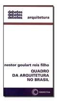 Libro Quadro Da Arquitetura No Brasil De Filho Nestor Goular