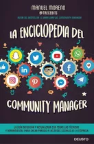 La Enciclopedia Del Community Manager, De Moreno Molina, Manuel. Editorial Deusto, Tapa Blanda En Español