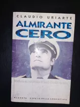 Libro Almirante Cero Emilio Massera Claudio Uriarte