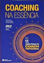 Livro Coaching Na Essência - Fernanda Birck, Maurilio Barboza, Rodrigo Miranda [0000]