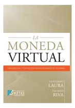 Libro: La Moneda Virtual: Unidad Cuenta Ontologicamente Es