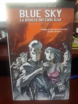 Blue Sky La Alianza Del Cielo Azul - Julio Peces Ruiz