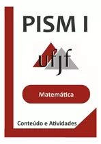 Arquivo Apostila Completa Pism I Ufjf - Módulo Matemática