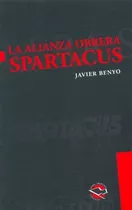 La Alianza Obrera Spartacus..* - Javier Benyo