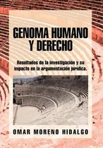 Genoma Humano Y Derecho, De Omar Moreno Hidalgo. Editorial Palibrio, Tapa Dura En Español