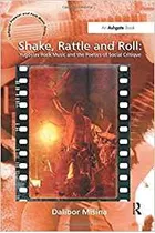 Shake, Rattle And Roll Yugoslav Rock Music And The Poetics O