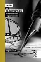 Guion De Documentales, De Puccini, Sérgio. Editorial La Marca, Tapa Blanda En Español, 2018