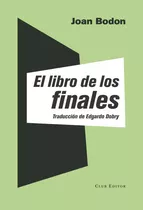 El Libro De Los Finales, De Bodon, Joan. Editorial Club Editor 1959, S.l., Tapa Blanda En Español