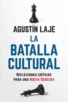 Libro La Batalla Cultural - Agustín Laje