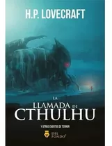 La Llamada Del Cthulhu Y Otros Cuentos De Terror, De Howard Phillip Lovecraft. Del Fondo Editorial En Español, 2021