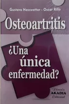 Nasswetter Osteoartritis ¿una Única Enfermedad? Novedad