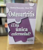Osteoartritis ¿una Única Enfermedad?
