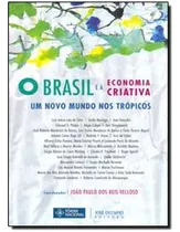 Libro Brasil E A Economia Criativa -  Um Novo Mundo Nos Trop