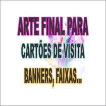 Arte Final Cartões De Visita, Banners, Panfletos...