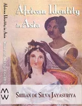 Libro African Identity In Asia - Shihan De Silva Jayasuriya