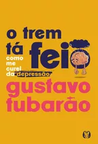 O Trem Tá Feio, De Tubarao, Gustavo. Editora Citadel, Capa Mole Em Português