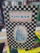 Wenceslao Varela. Vinchas ( Poemas Del Terruño) 2da. Ed.1956