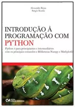 Introduçao A Programaçao Com  Python, De Rojas, Alexandre. Editora Ciencia Moderna, Capa Mole, Edição 1ª Edição - 2018 Em Português