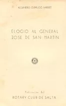 Elogio Al General José De San Martín - Alejandro Gumucio H.