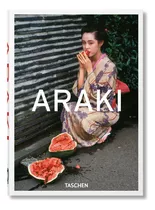 Araki. 40th Anniversary Edition, De D. Editorial Taschen, Tapa Dura En Inglés