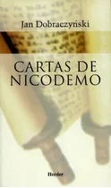 Cartas De Nicodemo, De Dobraczynski, Jan. Editorial Herder, Tapa Blanda En Español, 2017