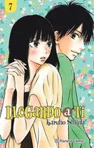 Libro Llegando A Ti Nâº 07/30 - Karuho Shiina